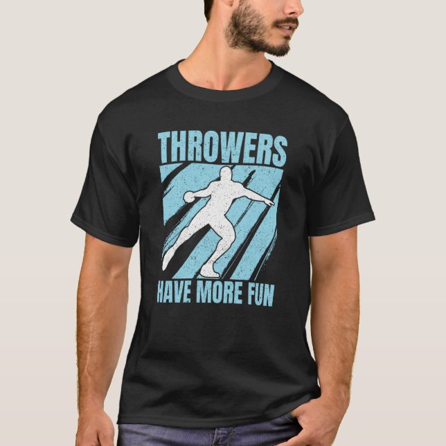 Camiseta Discus Throwers Have More Fun Discus Throwing (Anverso)