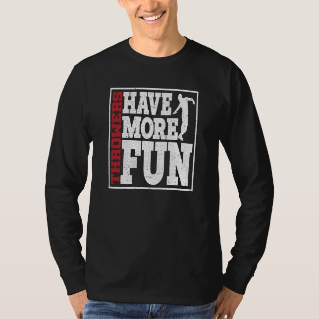 Camiseta Discus Throwers Have More Fun Discus Throwing  1 (Anverso)