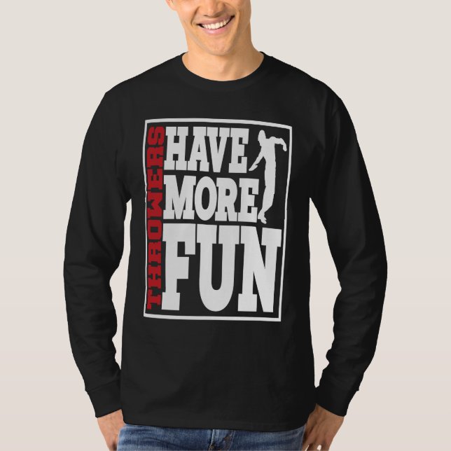 Camiseta Discus Throwers Have More Fun Discus Throwing  2 (Anverso)