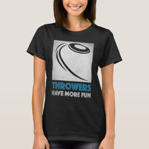 Camiseta Discus Throwrowers Tienen Más Divertido Discus De