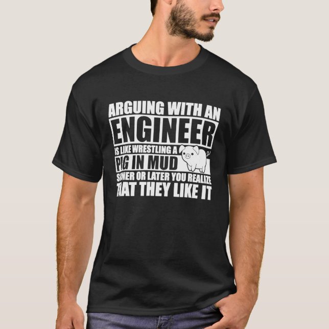 Camiseta Discutir Con Un Ingeniero Es Como Pelear Con Un Ce (Anverso)