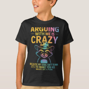 Camiseta Discutir Conmigo Es Crazy Cowboy Raccoon Humo