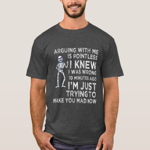 Camiseta Discutir Conmigo Es Inútil Divertido Sarcástico