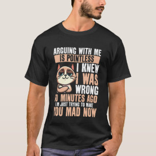 Camiseta Discutir Conmigo Es Inútil Gato Divertido Gráfico