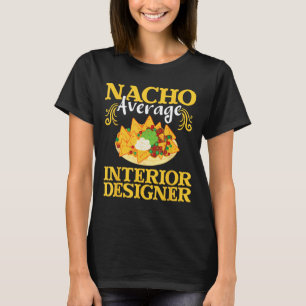 Camiseta Diseñador de interiores promedio de Nacho - Decora