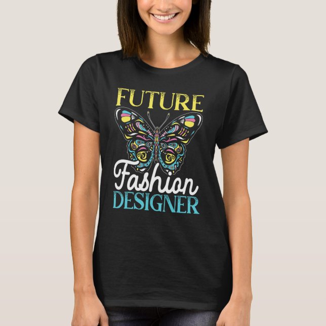 Camiseta Diseñador de Moda Futuro Diseño de Moda (Anverso)