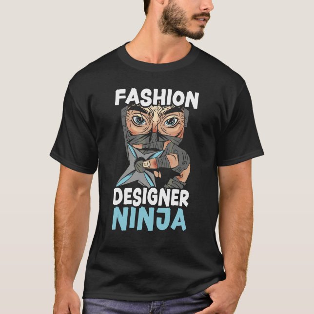 Camiseta Diseñador de Moda Ninja Diseño de Moda (Anverso)