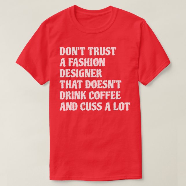 Camiseta Diseñador De Moda Que Bebe Café Mucho 1 (Diseño del anverso)