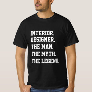 Camiseta Diseñador Interior El Hombre El Mito La Leyenda