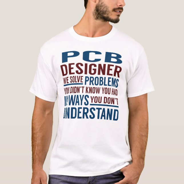 Camiseta Diseñador Pcb Soluciona Problemas (Anverso)