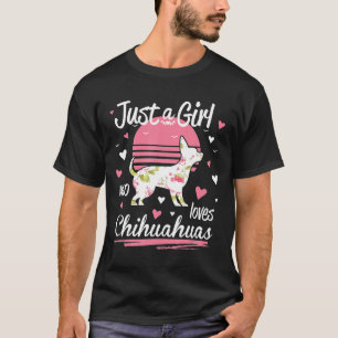 Camiseta Diseñar sólo un Chica que ama a Chihuahuas