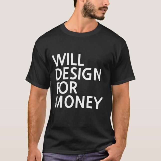 Camiseta Diseñará para el dinero (Anverso)