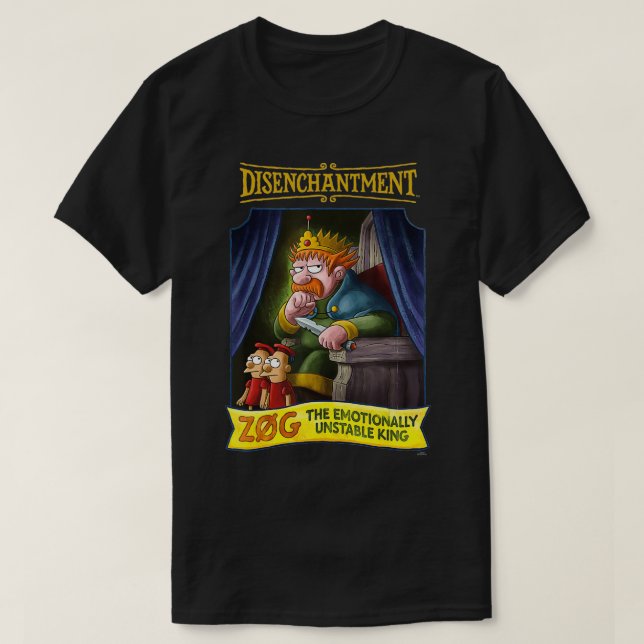 Camiseta Disenchantment King Zog The Emotionally Unstable K (Diseño del anverso)