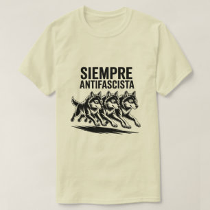 Camiseta Diseño antifascista Siempre Antifascista de manada