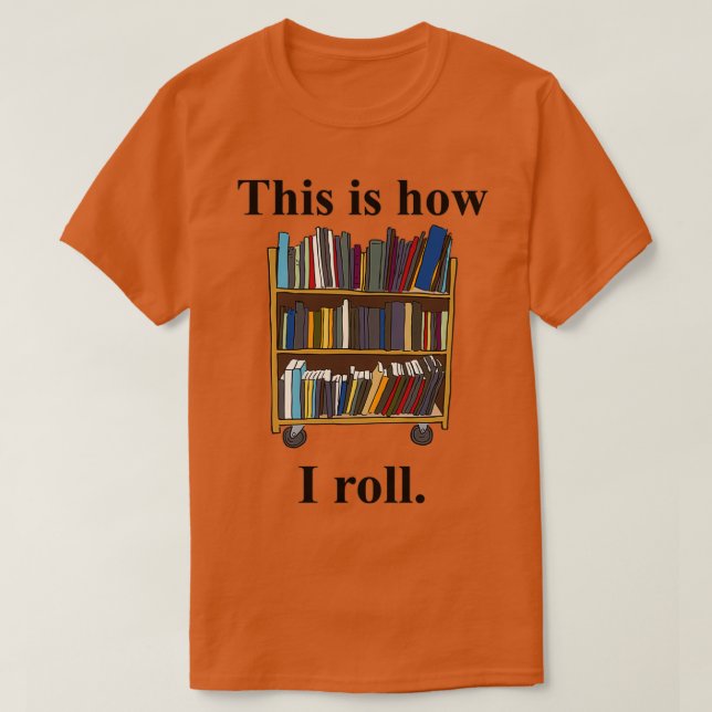 Camiseta Diseño bibliotecario así es como hago circular un  (Diseño del anverso)