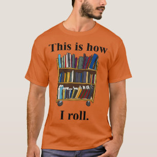 Camiseta Diseño bibliotecario así es como hago circular un