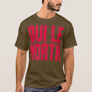 Camiseta Diseño canadiense en problemas de OUI LE NORTH NOR