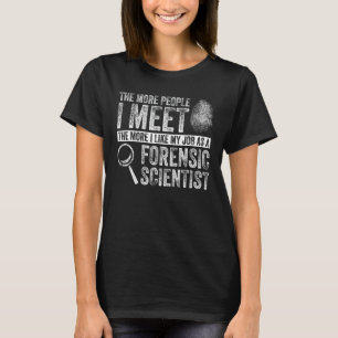 Camiseta Diseño Científico Forense Para Científico Forense
