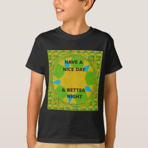 Camiseta Diseño circular "Ten un buen día y una mejor noche