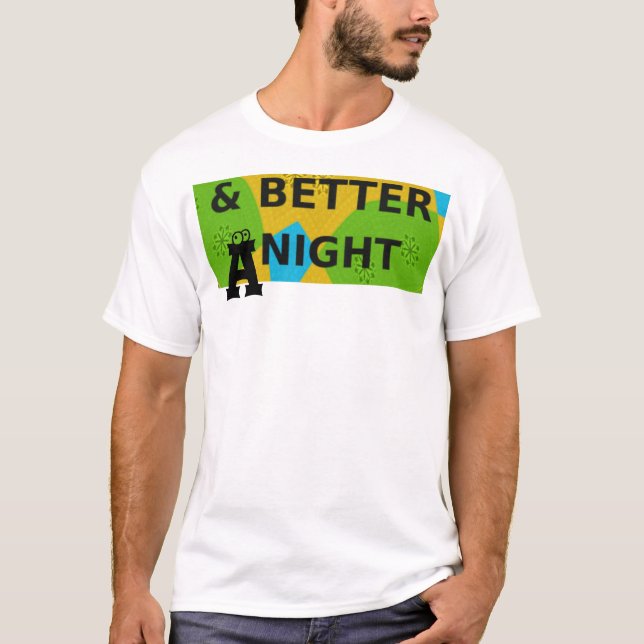 Camiseta Diseño circular "Ten un buen día y una mejor noche (Anverso)