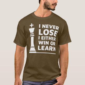 Camiseta Diseño de ajedrez nunca pierdo yo gano o aprende