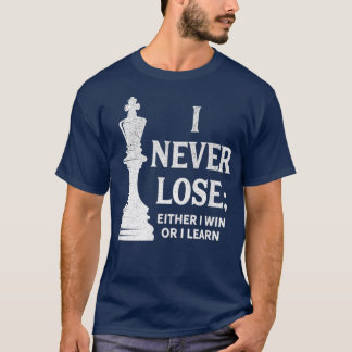 Camiseta Diseño De Ajedrez Que Nunca Pierdo, Gano O Aprende