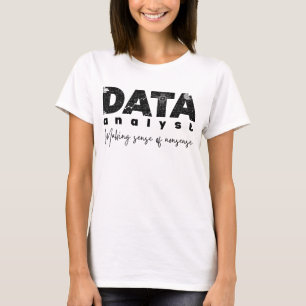 Camiseta Diseño de analistas de datos: dar sentido a las to