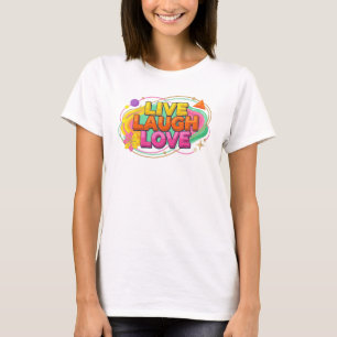 Camiseta Diseño de arte 2D atrevido LIVE LAUGH LOVE