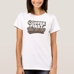 Camiseta Diseño de arte ÚNICO CAFÉ PRIMERO LUEGO LOS NIÑOS