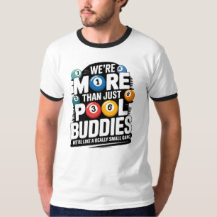 Camiseta Diseño de billar - Más que solo amigos de billar