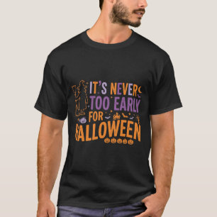 Camiseta Diseño de bruja de Halloween Nunca demasiado tempr