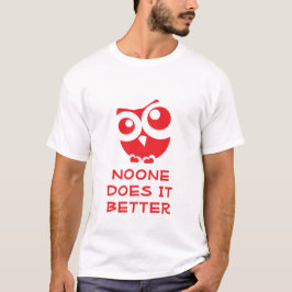 Camiseta Diseño de búho lindo "Nadie lo hace mejor"