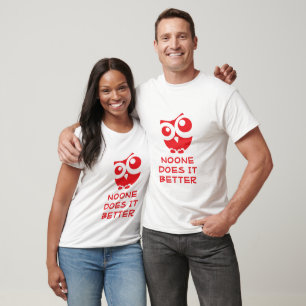 Camiseta Diseño de búho lindo "Nadie lo hace mejor"