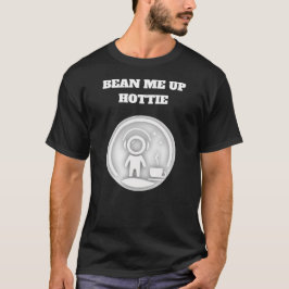 Camiseta Diseño de café Alien Bean Me Up Hottie