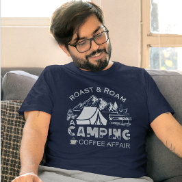 Camiseta Diseño de café en un camping asado y en roaming
