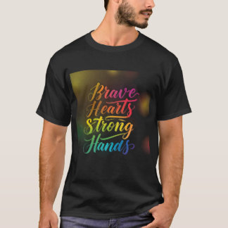 Camiseta Diseño de camisetas: Corazones valientes manos fue
