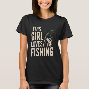 Camiseta Diseño de chica amante de la pesca para mujeres, a