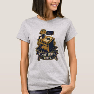 Camiseta Diseño de cita identificable “Casi lo envié”