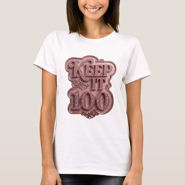 Camiseta Diseño de cita Snappy Pink KEEP IT 100 (Anverso)