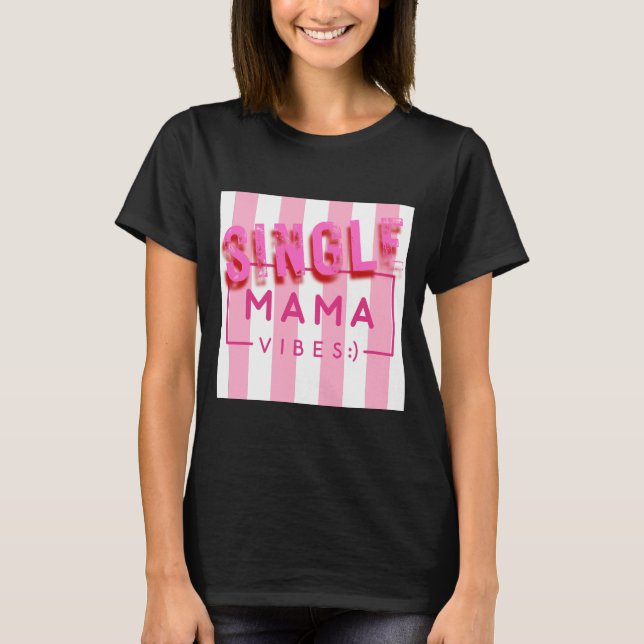 Camiseta Diseño de citas de una sola mamá vibes de rayas ro (Anverso)