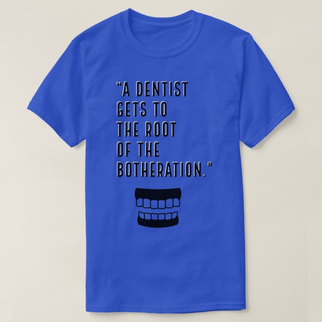 Camiseta Diseño de citas divertidas de dentista (Diseño del anverso)