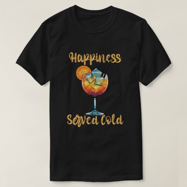 Camiseta Diseño de cóctel de felicidad servido frío (Diseño del anverso)