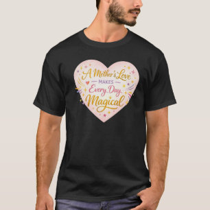 Camiseta Diseño de corazón brillante amor de madre mágico