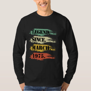Camiseta Diseño de Cumpleaños Legendario Desde Marzo 1975 R