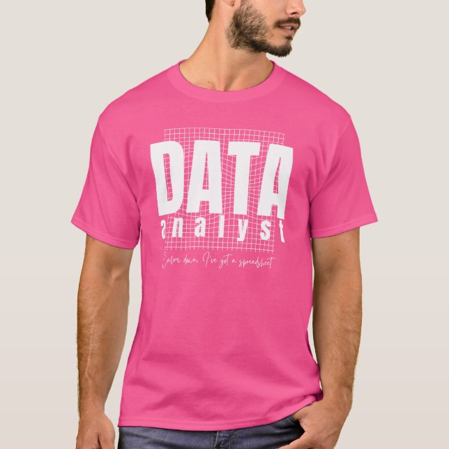 Camiseta Diseño de Data Analyst - Tengo una hoja de cálculo (Anverso)