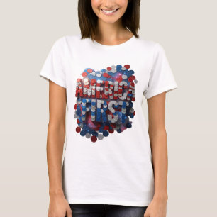 Camiseta Diseño de declaración AMÉRICA PRIMERO de plata de 