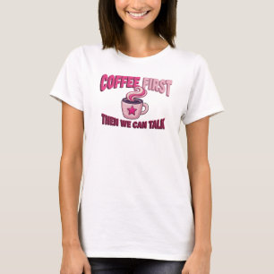 Camiseta Diseño de declaración audaz CAFE PRIMERO LUEGO HAB