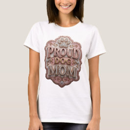Camiseta Diseño de Declaración de Oro Atractivo MADRE PERRO