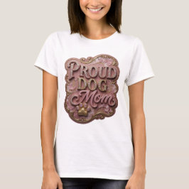 Camiseta Diseño de declaración PROUD DOG MOM Rosa Genial
