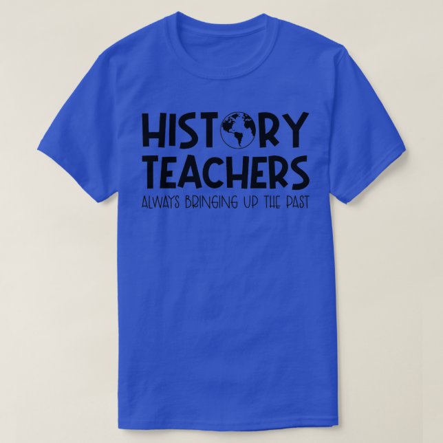 Camiseta Diseño de docentes de historia divertida para muje (Diseño del anverso)